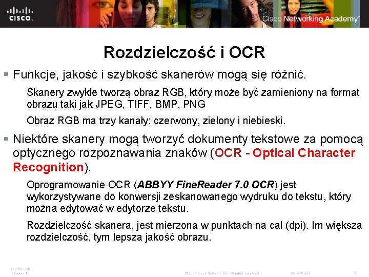 Rozdzielczość i OCR § Funkcje, jakość i szybkość skanerów mogą się różnić. Skanery zwykle