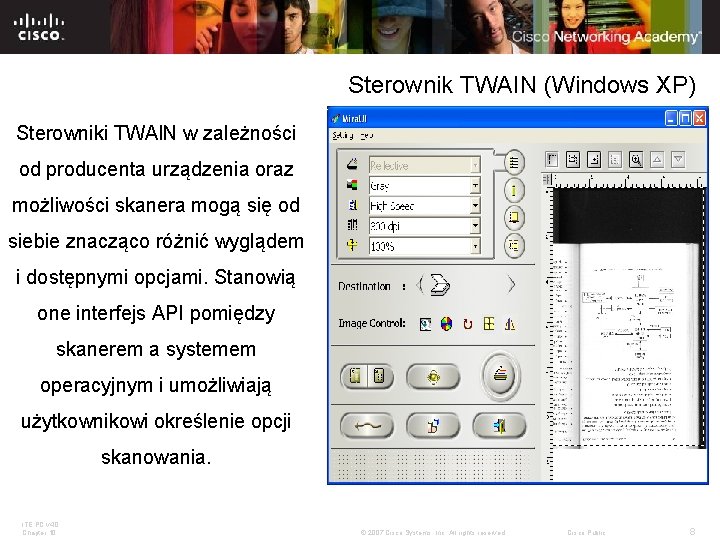 Sterownik TWAIN (Windows XP) Sterowniki TWAIN w zależności od producenta urządzenia oraz możliwości skanera