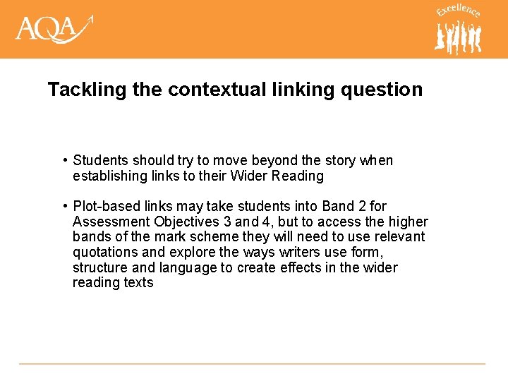 Tackling the contextual linking question • Students should try to move beyond the story