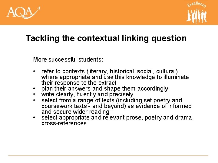 Tackling the contextual linking question More successful students: • • • refer to contexts