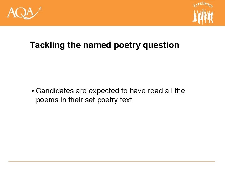Tackling the named poetry question • Candidates are expected to have read all the