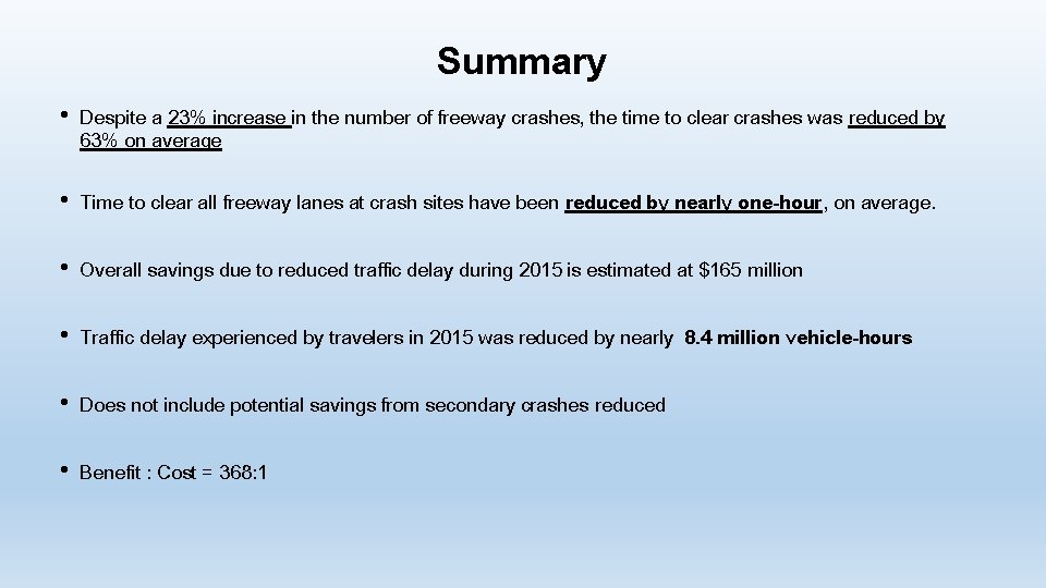 Summary • Despite a 23% increase in the number of freeway crashes, the time Summary • Despite a 23% increase in the number of freeway crashes, the time