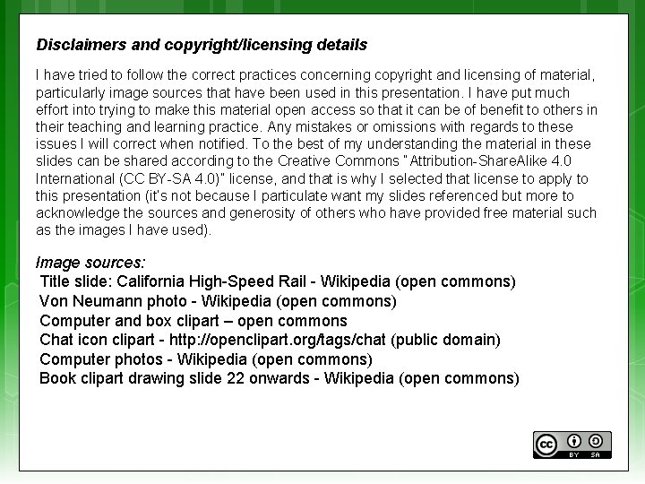 Disclaimers and copyright/licensing details I have tried to follow the correct practices concerning copyright