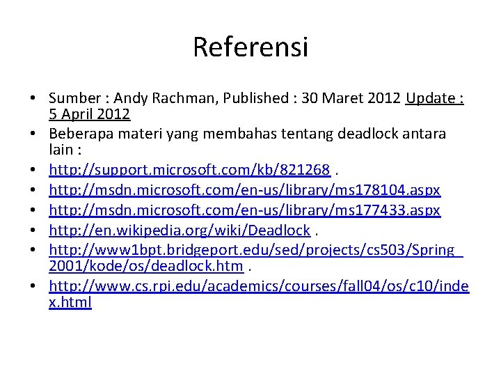 Referensi • Sumber : Andy Rachman, Published : 30 Maret 2012 Update : 5