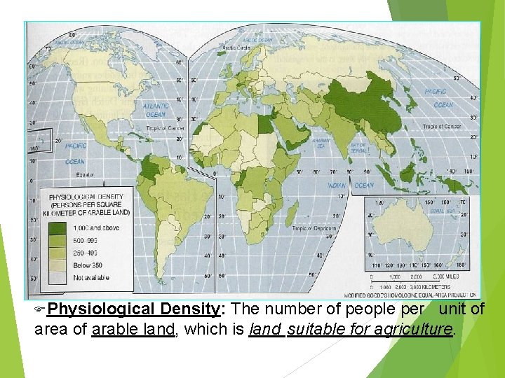 FPhysiological Density: The number of people per unit of area of arable land, which