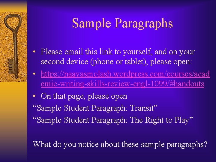 Sample Paragraphs • Please email this link to yourself, and on your second device