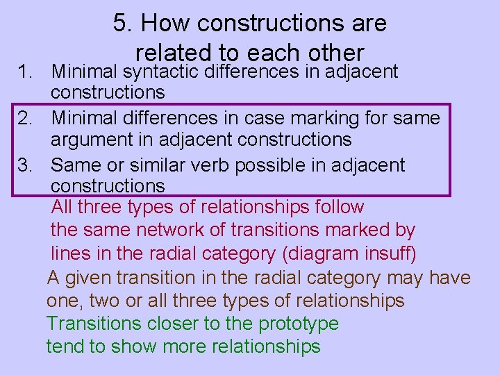 5. How constructions are related to each other 1. Minimal syntactic differences in adjacent