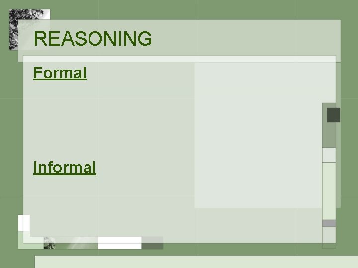 REASONING Formal Informal 