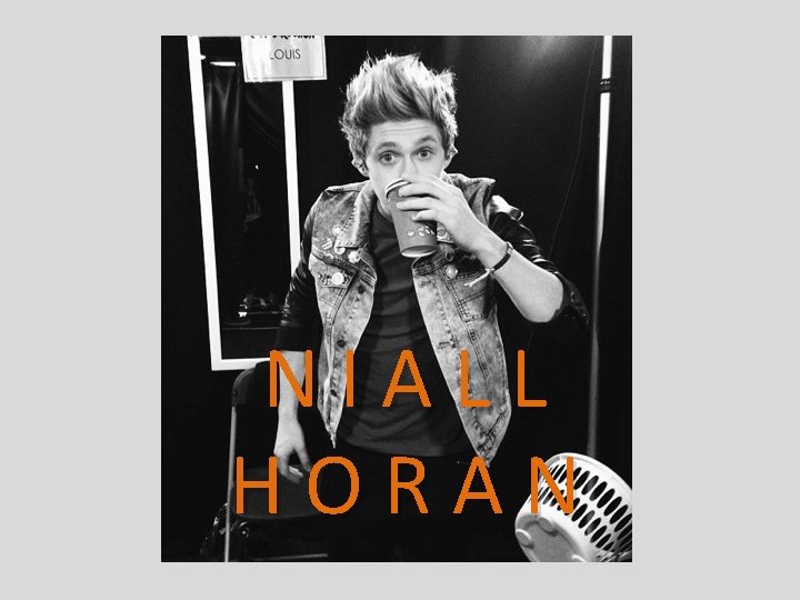 NIALL HORAN NIALL HORAN