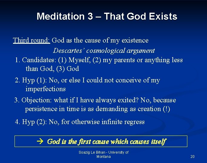 Meditation 3 – That God Exists Third round: God as the cause of my