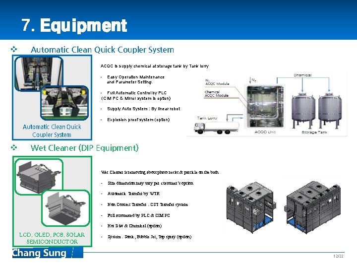7. Equipment v Automatic Clean Quick Coupler System ACQC is supply chemical at storage