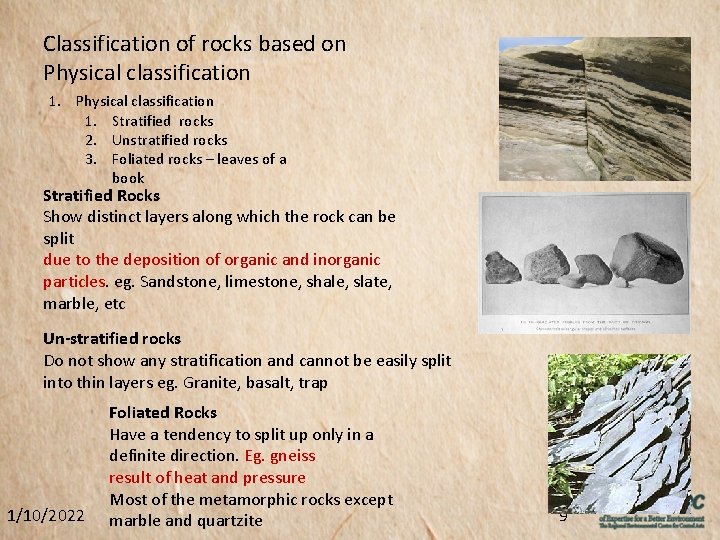 Classification of rocks based on Physical classification 1. Stratified rocks 2. Unstratified rocks 3.