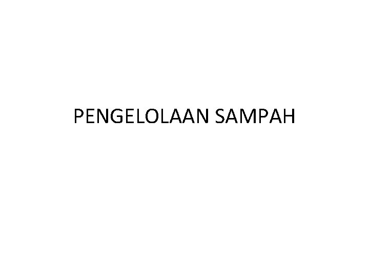 PENGELOLAAN SAMPAH 