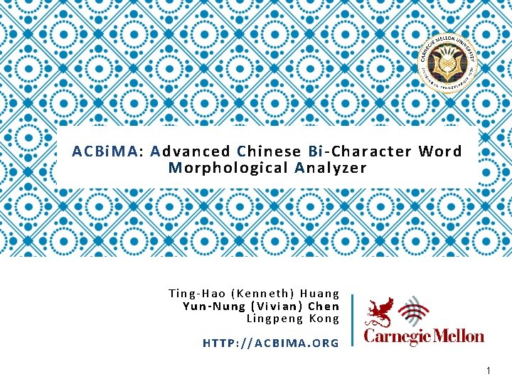 ACBi. MA: Advanced Chinese Bi-Character Word Morphological Analyzer Ting-Hao (Kenneth) Huang Yun-Nung (Vivian) Chen
