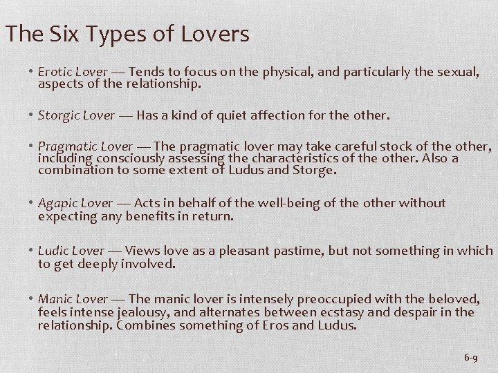 The Six Types of Lovers • Erotic Lover ― Tends to focus on the