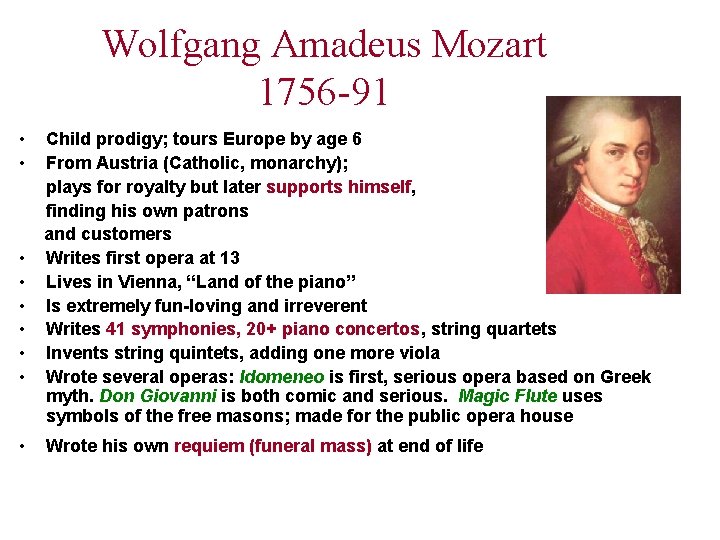 Wolfgang Amadeus Mozart 1756 -91 • • • Child prodigy; tours Europe by age