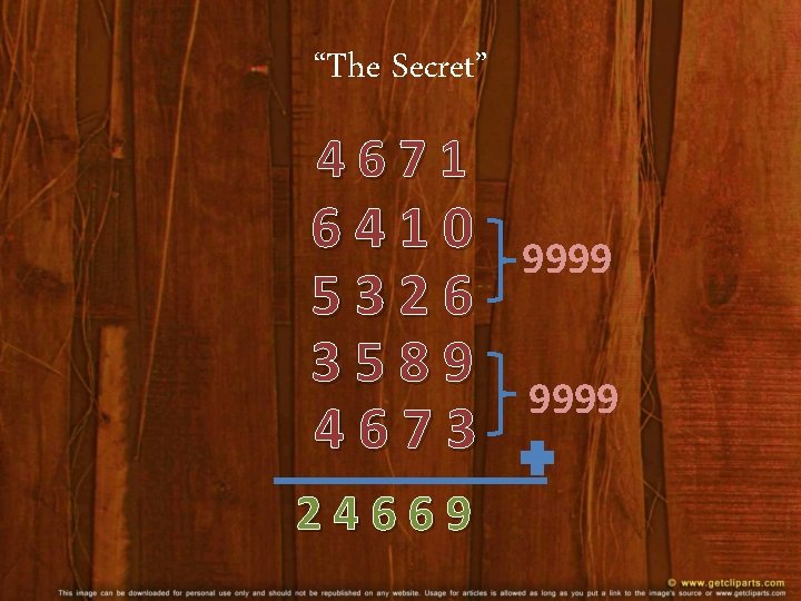 “The Secret” 4671 6410 5326 3589 4673 24669 9999 