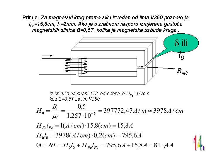 Primjer Za magnetski krug prema slici izveden od lima V 360 poznato je l.