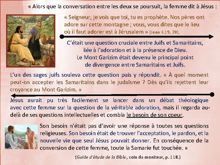 « Alors que la conversation entre les deux se poursuit, la femme dit « Alors que la conversation entre les deux se poursuit, la femme dit