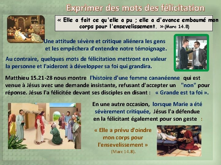 Exprimer des mots des félicitation « Elle a fait ce qu'elle a pu ; Exprimer des mots des félicitation « Elle a fait ce qu'elle a pu ;