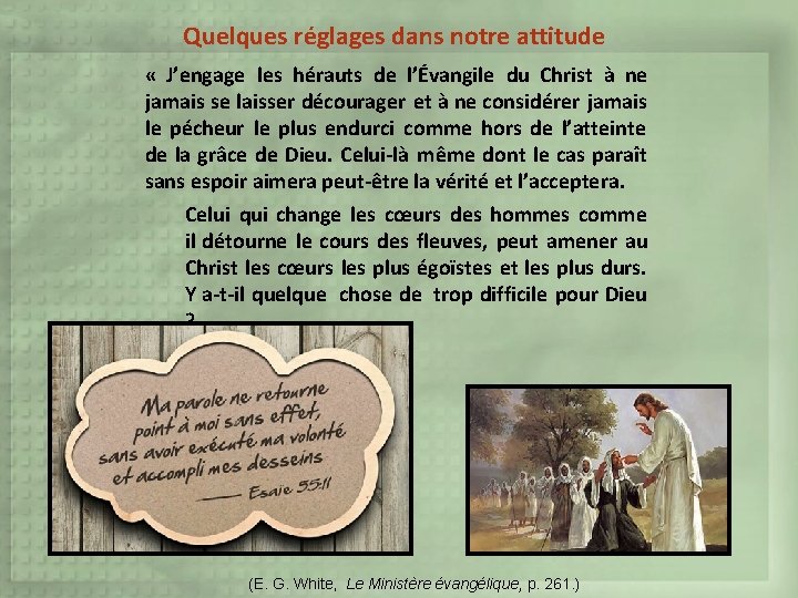 Quelques réglages dans notre attitude « J’engage les hérauts de l’Évangile du Christ à Quelques réglages dans notre attitude « J’engage les hérauts de l’Évangile du Christ à