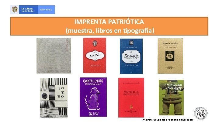 IMPRENTA PATRIÓTICA (muestra, libros en tipografía) y 15 proveedores proyectos. Fuente: Grupo de procesos