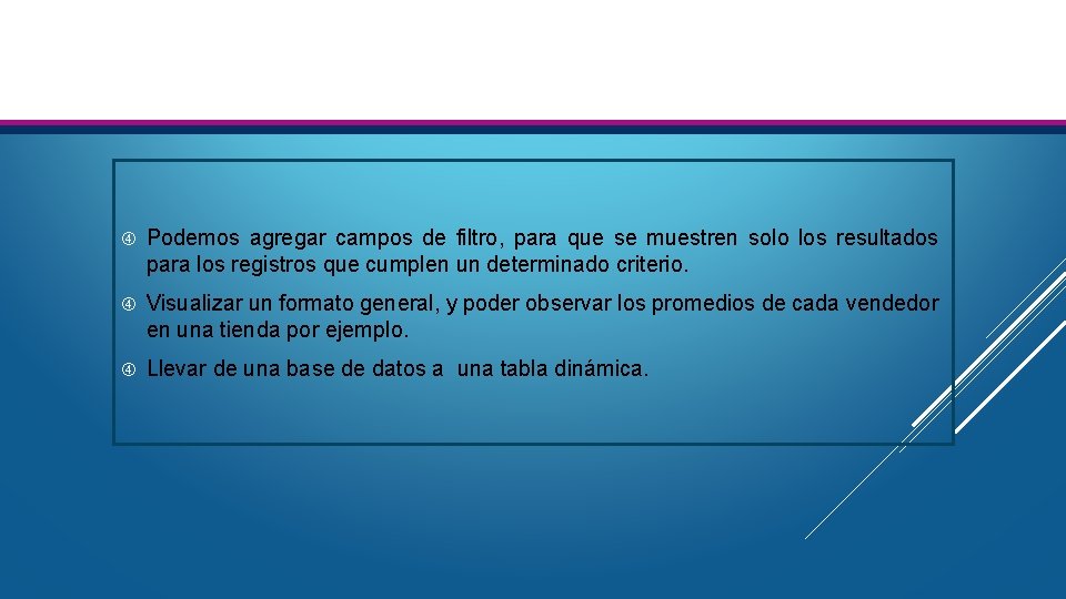 Podemos agregar campos de filtro, para que se muestren solo los resultados para Podemos agregar campos de filtro, para que se muestren solo los resultados para