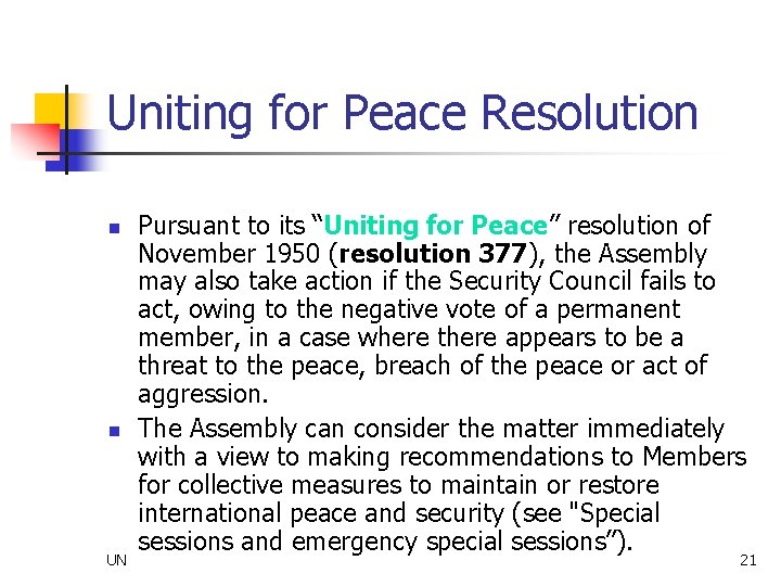 Uniting for Peace Resolution n n UN Pursuant to its “Uniting for Peace” resolution