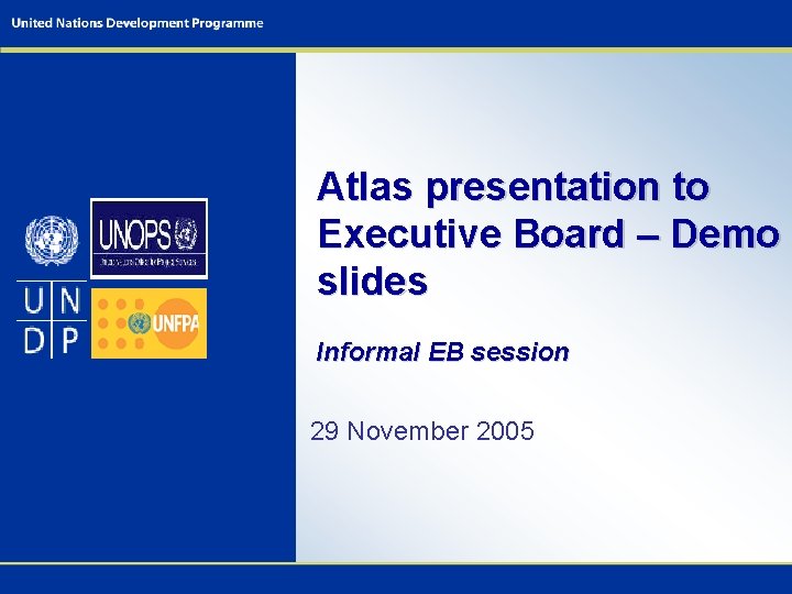 Atlas presentation to Executive Board Informal EB session
