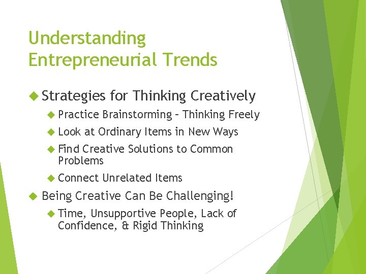 Understanding Entrepreneurial Trends Strategies Practice Look for Thinking Creatively Brainstorming – Thinking Freely at