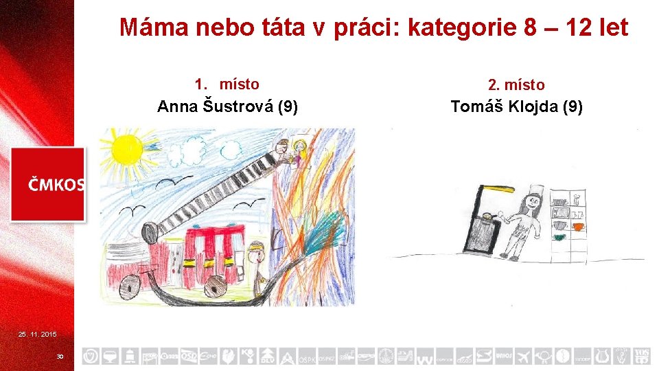 Máma nebo táta v práci: kategorie 8 – 12 let 25. 11. 2015 30