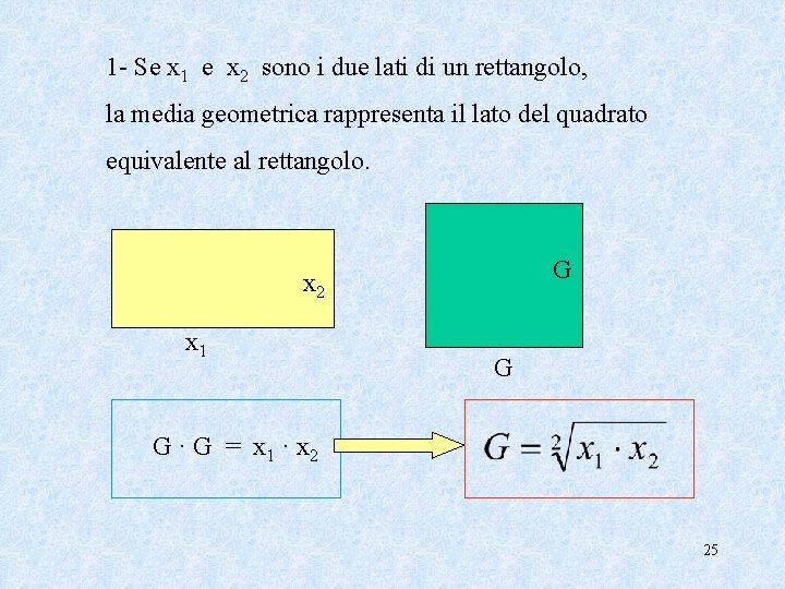 1 - Se x 1 e x 2 sono i due lati di un