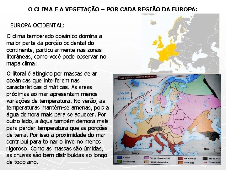 O CLIMA E A VEGETAÇÃO – POR CADA REGIÃO DA EUROPA: EUROPA OCIDENTAL: O