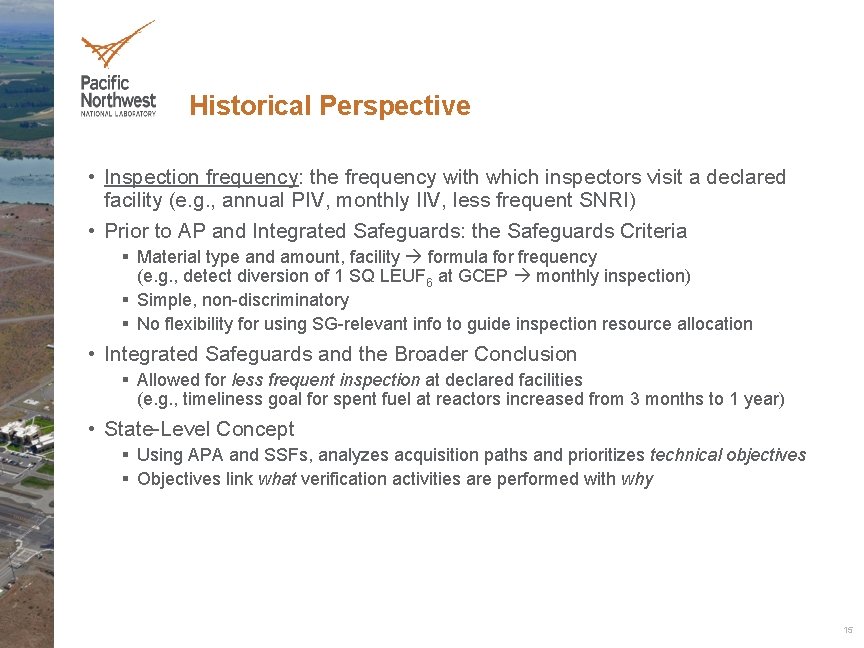 Historical Perspective • Inspection frequency: the frequency with which inspectors visit a declared facility