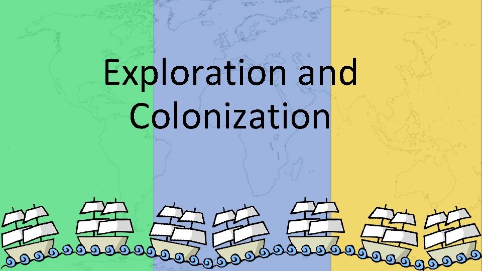 Exploration and Colonization 