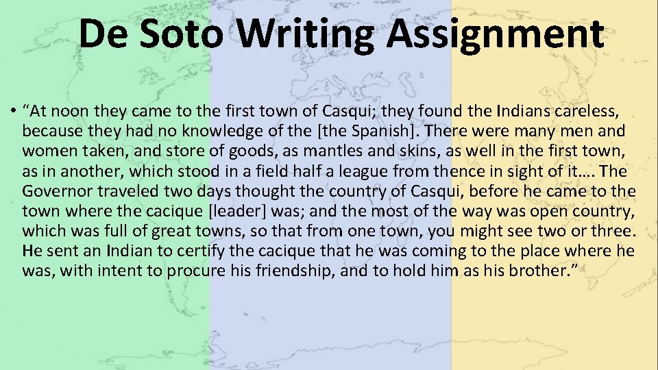 De Soto Writing Assignment • “At noon they came to the first town of