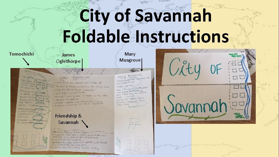 City of Savannah Foldable Instructions Tomochichi James Oglethorpe Friendship & Savannah Mary Musgrove 
