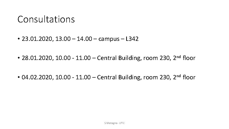 Consultations • 23. 01. 2020, 13. 00 – 14. 00 – campus – L