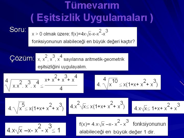 Tümevarım ( Eşitsizlik Uygulamaları ) Soru: Çözüm: 