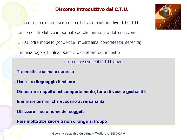 Discorso introduttivo del C. T. U. L’incontro con le parti si apre con il