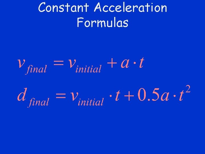 Constant Acceleration Formulas 