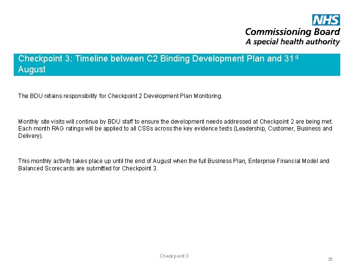 Checkpoint 3: Timeline between C 2 Binding Development Plan and 31 st August The