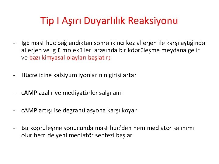 Tip I Aşırı Duyarlılık Reaksiyonu - Ig. E mast hüc bağlandıktan sonra ikinci kez