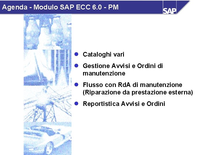 Agenda - Modulo SAP ECC 6. 0 - PM l Cataloghi vari l Gestione