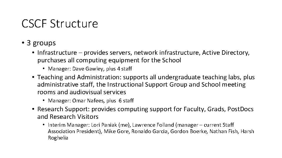 CSCF Structure • 3 groups • Infrastructure – provides servers, network infrastructure, Active Directory,