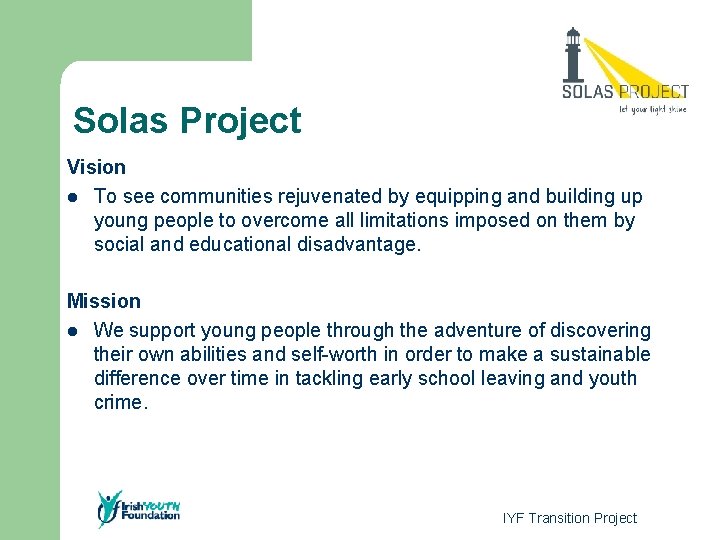 Solas Project Vision l To see communities rejuvenated by equipping and building up young