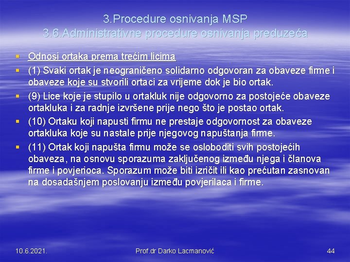 3. Procedure osnivanja MSP 3. 6. Administrativne procedure osnivanja preduzeća § Odnosi ortaka prema 3. Procedure osnivanja MSP 3. 6. Administrativne procedure osnivanja preduzeća § Odnosi ortaka prema