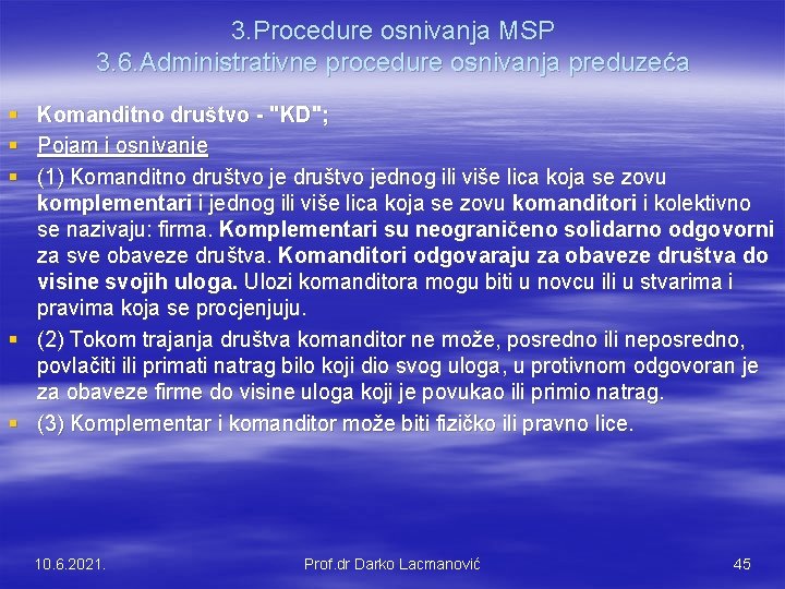 3. Procedure osnivanja MSP 3. 6. Administrativne procedure osnivanja preduzeća § § § Komanditno 3. Procedure osnivanja MSP 3. 6. Administrativne procedure osnivanja preduzeća § § § Komanditno