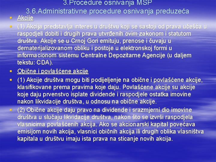 3. Procedure osnivanja MSP 3. 6. Administrativne procedure osnivanja preduzeća § Akcije § (1)