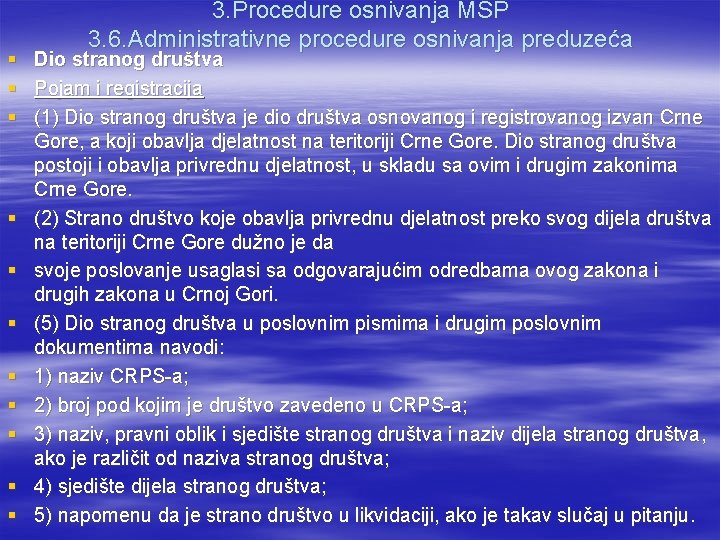 § § § 3. Procedure osnivanja MSP 3. 6. Administrativne procedure osnivanja preduzeća Dio